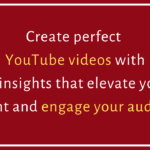 How AI Can Help You Create the Perfect YouTube Video