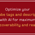 How AI Enhances YouTube Tagging and Descriptions for Maximum Reach