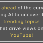 How AI Helps Identify Trending Topics for YouTube Videos